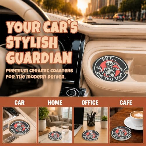 Funny Sarcastic Skeleton Car Coasters, But Did You Die Cup Holders - Image 4